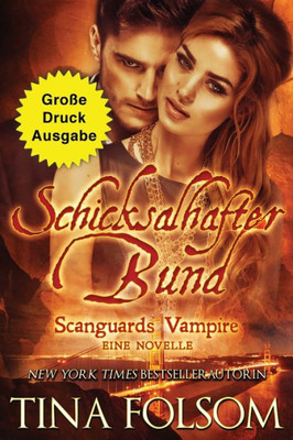 Schicksalhafter Bund (Große Druckausgabe) (Scanguards Vampire) (German Edition)
