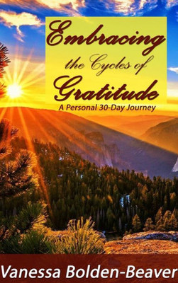 Embracing The Cycles Of Gratitude: A Personal 30 Day Journey