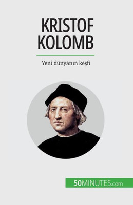 Kristof Kolomb: Yeni Dünyanin Kesfi (Turkish Edition)