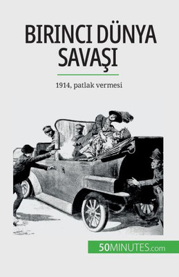 Birinci Dünya Savasi (Cilt 1): 1914, Patlak Vermesi (Turkish Edition)