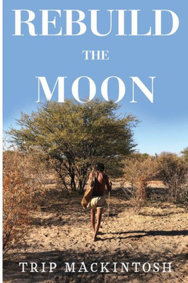 Rebuild The Moon
