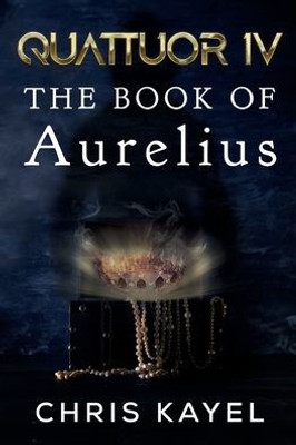 Quattuor Iv: The Book Of Aurelius