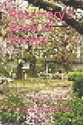 Rosemary's Book Of Poems