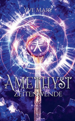 Amethyst 2: Zeitenwende (German Edition)