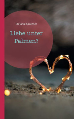 Liebe Unter Palmen? (German Edition)