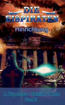 Die Eispiraten 9 - Hinrichtung (German Edition)