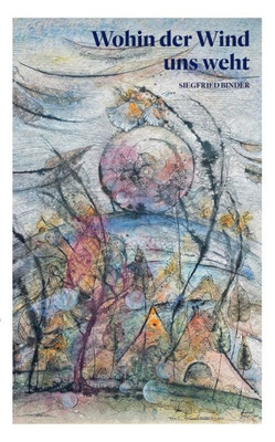 Wohin Der Wind Uns Weht (German Edition)