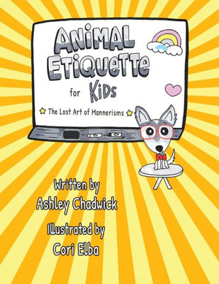 Animal Etiquette For Kids: The Lost Art Of Mannerisms