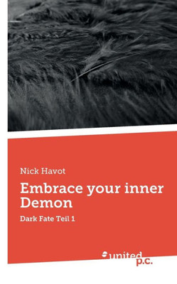 Embrace Your Inner Demon: Dark Fate Teil 1 (German Edition)