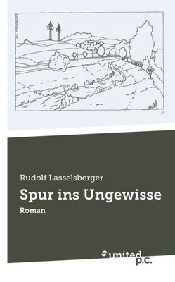 Spur Ins Ungewisse: Roman (German Edition)