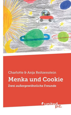 Menka Und Cookie: Zwei Außergewöhnliche Freunde (German Edition)