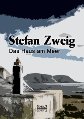 Das Haus Am Meer: Ein Schauspiel In Zwei Teilen (German Edition)