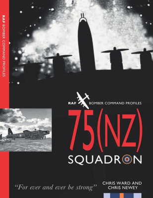 75 (Nz) Squadron (Bomber Command Squadron Profiles)
