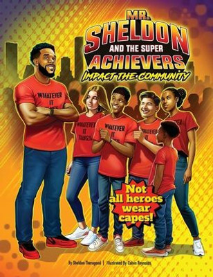 Mr. Sheldon And The Super Achievers: Impact The Community