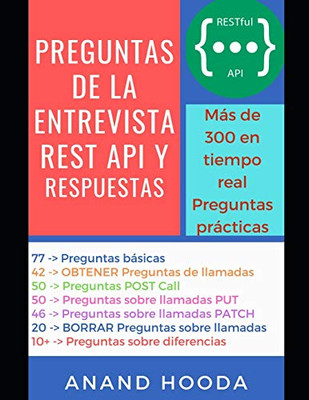 REST API Preguntas y respuestas de la entrevista: Automatización de API REST Preguntas y respuestas de la entrevista (Spanish Edition)