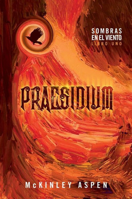 Praesidium (Sombras En El Viento) (Spanish Edition)