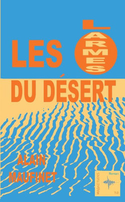Les Larmes Du Désert (French Edition)