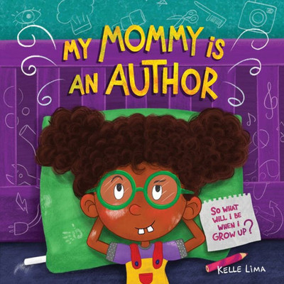 My Mommy Is An Author: So What Will I Be When I Grow Up? (Career Sparks)