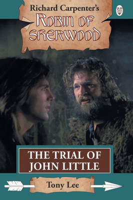 The Trial Of John Little (Robin Of Sherwood)