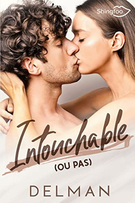 Intouchable (Ou Pas) (French Edition)