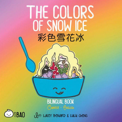 Bitty Bao The Colors Of Snow Ice: A Bilingual Book In English And Chinese (English And Chinese Edition)