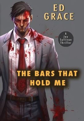 The Bars That Hold Me (Jay Sullivan)