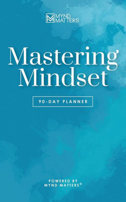 Mastering Mindset: 90-Day Planner
