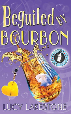Beguiled By Bourbon (Bohemia Bartenders Mysteries)