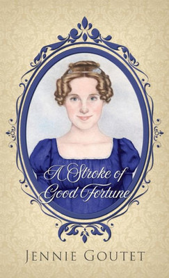 A Stroke Of Good Fortune (Daughters Of The Gentry)