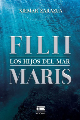 Filii-Maris. Los Hijos Del Mar (Spanish Edition)