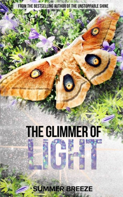 The Glimmer Of Light (The Unstoppable Shine)