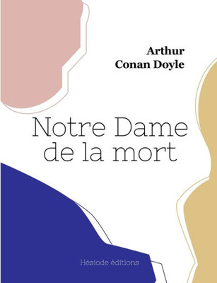 Notre Dame De La Mort (French Edition)