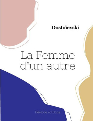 La Femme D'Un Autre (French Edition)