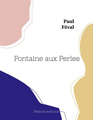 Fontaine Aux Perles (French Edition)