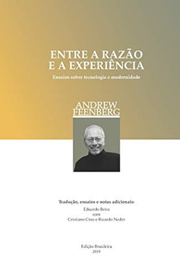 Entre a razão e a experiência (edição brasileira): Ensaios sobre a tecnologia e a modernidade (Portuguese Edition)
