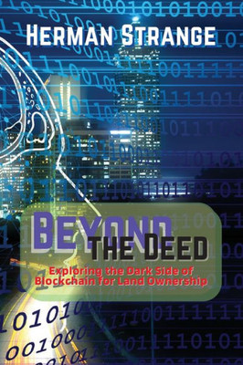 Beyond The Deed: Assessing Risks And Promoting Responsible Implementation (Blockchain And Cryptocurrency Exposed)