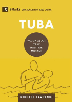 Tuba (Conversion) (Hausa): How God Creates A People (Building Healthy Churches (Hausa)) (Hausa Edition)