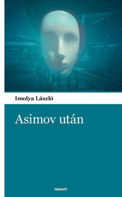 Asimov Után (Hungarian Edition)