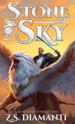 Stone & Sky: An Epic Fantasy Adventure (The Stone & Sky Series)