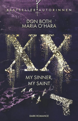 Xx - My Sinner, My Saint (Xx - Die Neuauflage) (German Edition)