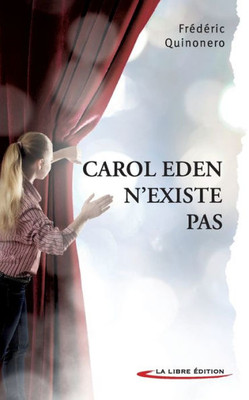 Carol Eden N'Existe Pas (French Edition)