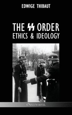 The Ss Order: Ethics & Ideology