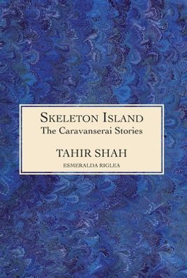 The Caravanserai Stories: Skeleton Island