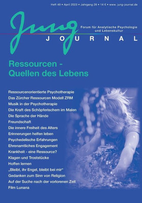 Jung Journal Heft 49: Ressourcen - Quellen Des Lebens: Forum Für Analytische Psychologie Und Lebenskultur (German Edition)