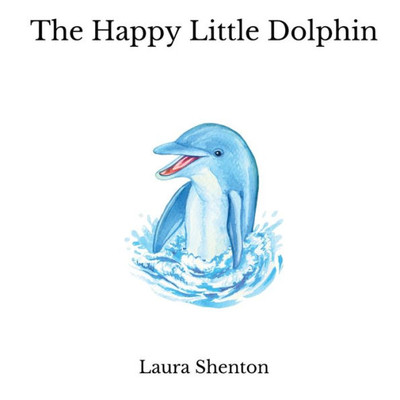 The Happy Little Dolphin