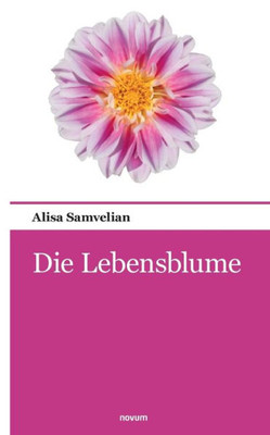 Die Lebensblume (German Edition)