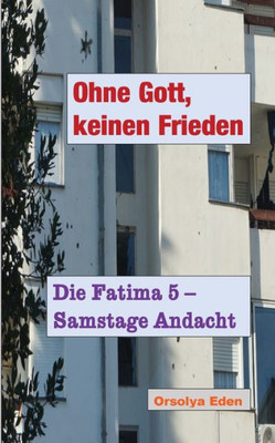 Ohne Gott, Keinen Frieden (German Edition)