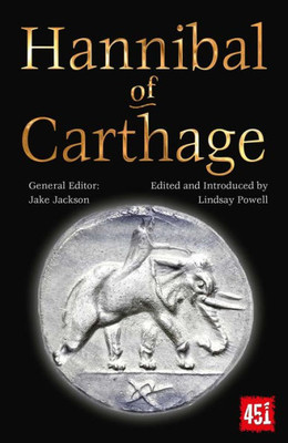 Hannibal Of Carthage (The World's Greatest Myths And Legends)