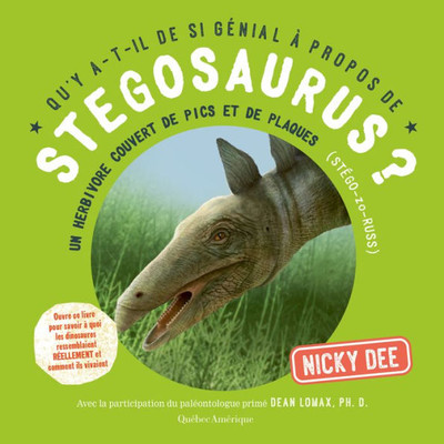 Qu'Y A-T-Il De Si Génial À Propos De Stegosaurus? (Qu'Y A-T-Il De Si Génial À Propos De?, 8) (French Edition)