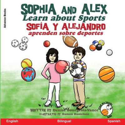 Sophia And Alex Learn About Sports: Sofía Y Alejandro Aprenden Sobre Deportes (Spanish Edition)